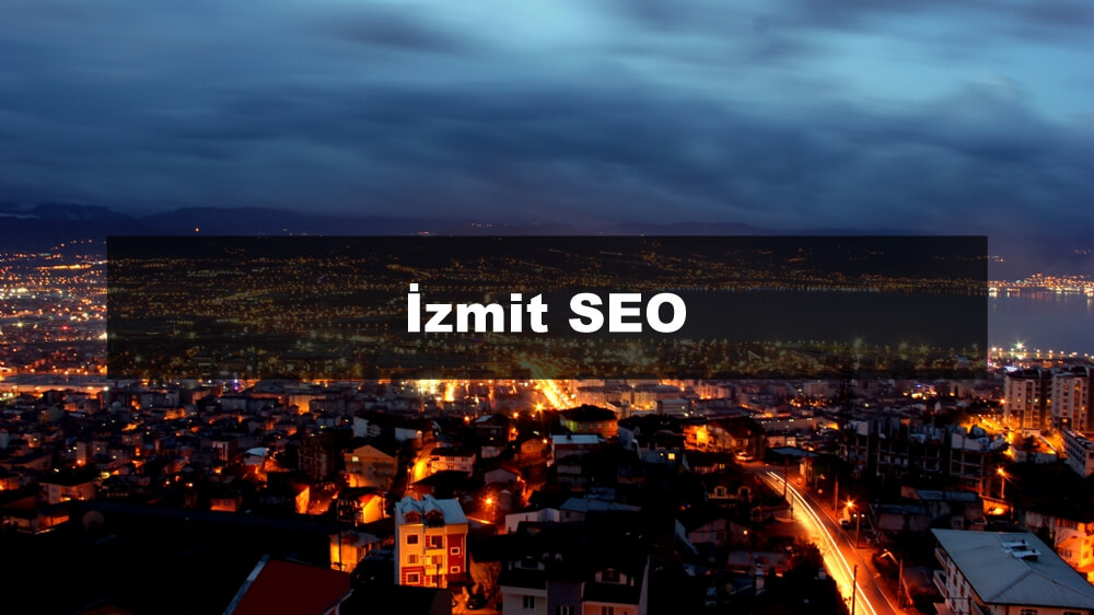 İzmit SEO hizmeti