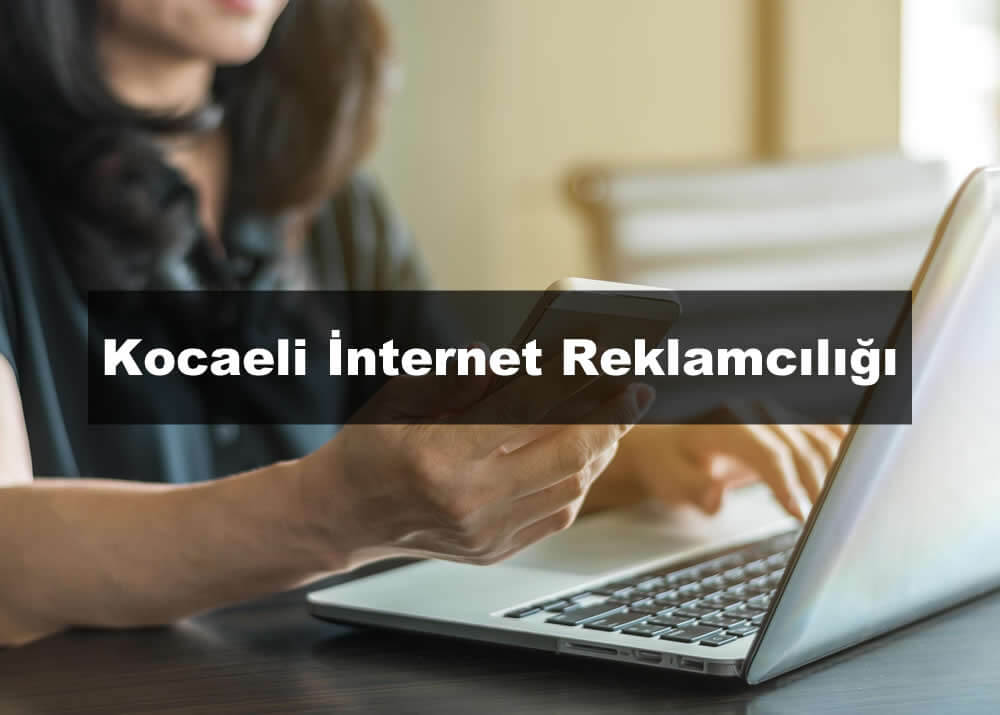 Kocaeli İnternet Reklamcılığı hizmeti